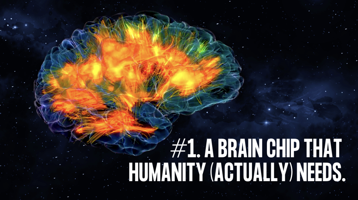 A Brain Chip That Humanity Actually Needs